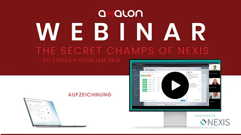 Webinar - The Secret Champs of NEXIS - So einfach kann Identity & Access Management sein Aufzeichnung